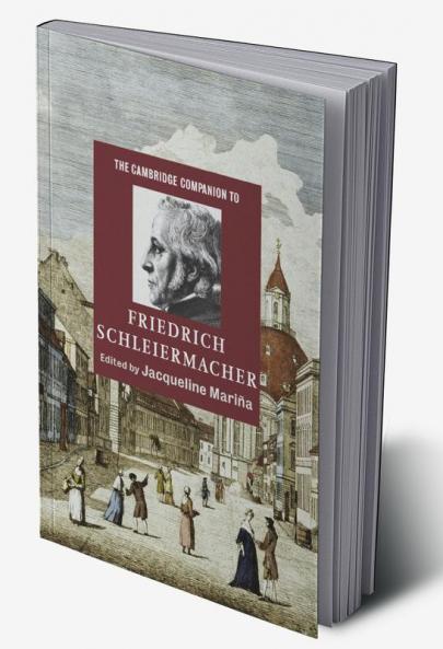 The Cambridge Companion to Friedrich Schleiermacher
