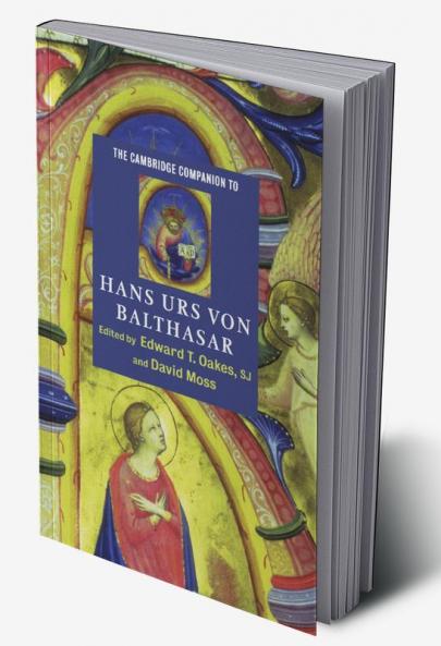 The Cambridge Companion to Hans Urs Von Balthasar