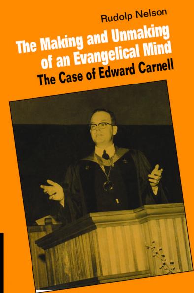 The Making and Unmaking of an Evangelical Mind