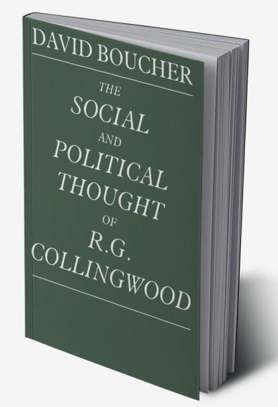 The Social and Political Thought of R. G. Collingwood