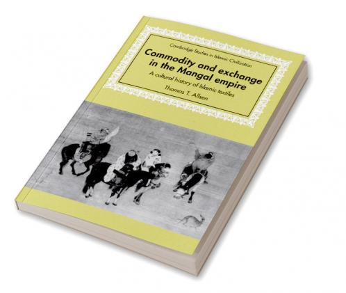 Commodity and Exchange in the Mongol Empire