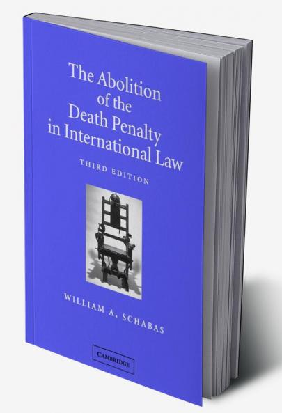 The Abolition of the Death Penalty in International Law