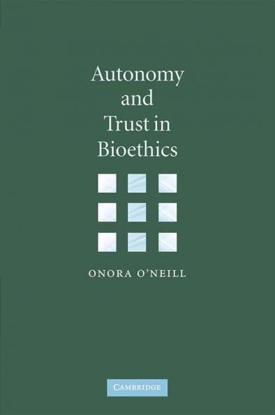 Autonomy and Trust in Bioethics
