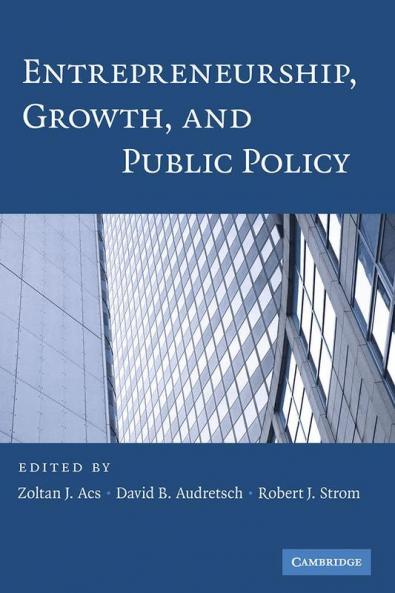 Entrepreneurship Growth and Public Policy