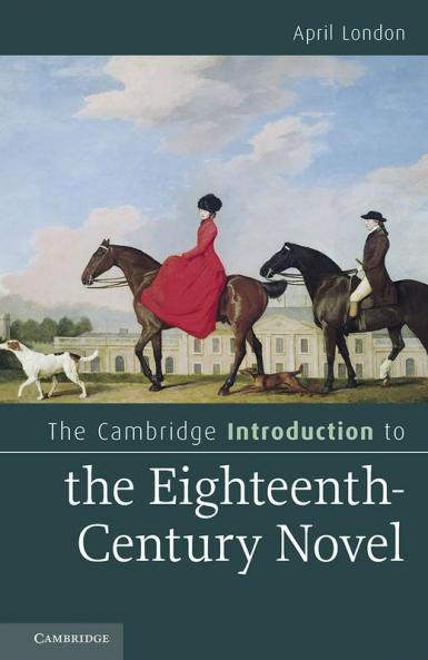 The Cambridge Introduction to the Eighteenth-Century Novel