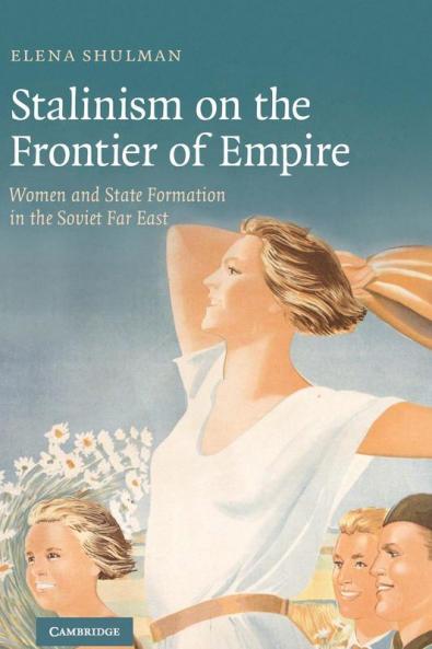 Stalinism on the Frontier of Empire