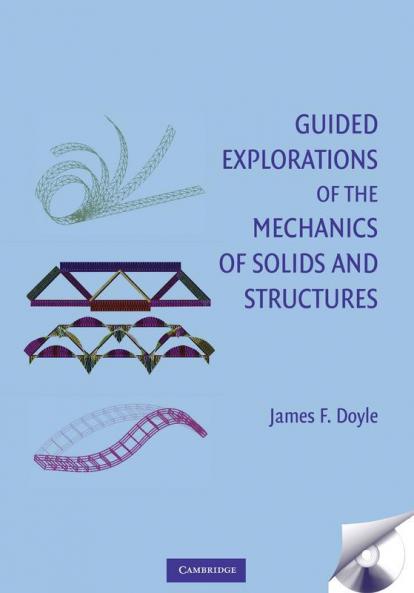 Guided Explorations of the Mechanics of Solids and Structures