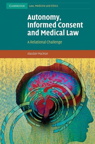 Autonomy Informed Consent and Medical Law