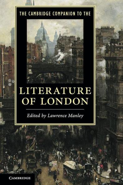 The Cambridge Companion to the Literature of London