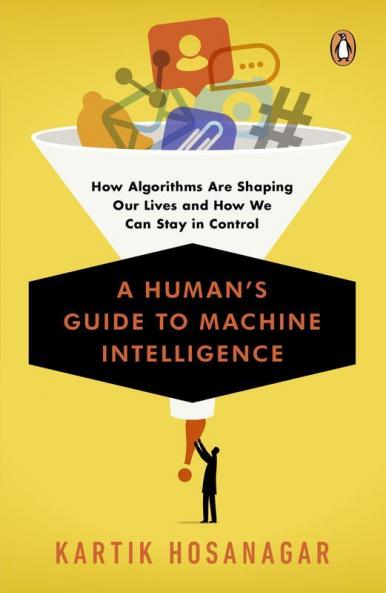 A Human's Guide to Machine Intelligence:
