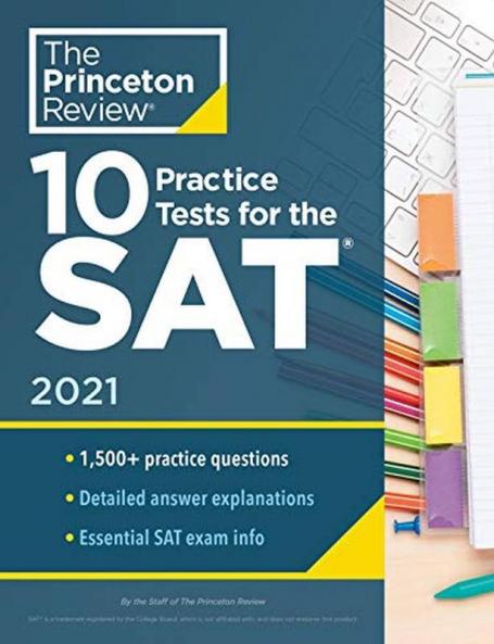 10 Practice Tests for the SAT 2021: Extra Prep to Help Achieve an Excellent Score (College Test Preparation)