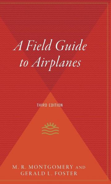 A Field Guide to Airplanes Third Edition