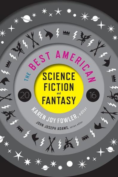 Best American Science Fiction and Fantasy 2016 The