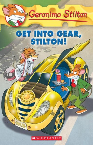 Get Into Gear Stilton!: 54 (Geronimo Stilton)
