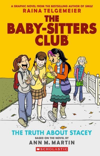The Baby-Sitters Club Graphix#02 the Truth About Stacey: Full-Color Edition (The Babysitters Club Graphic Novel)