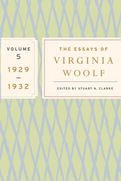 The Essays of Virginia Woolf Volume 5