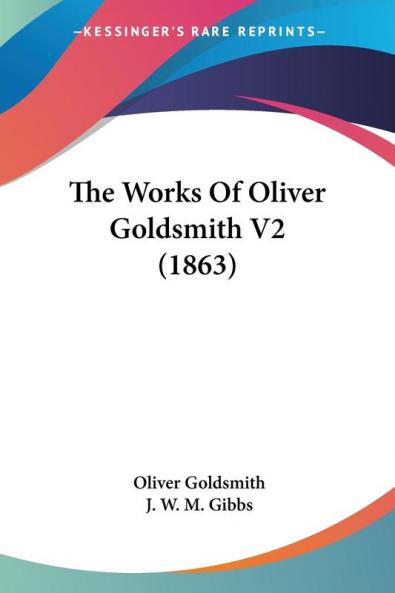 The Works Of Oliver Goldsmith: 2