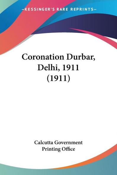 Coronation Durbar Delhi 1911