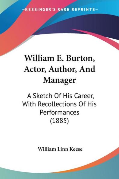William E. Burton Actor Author And Manager