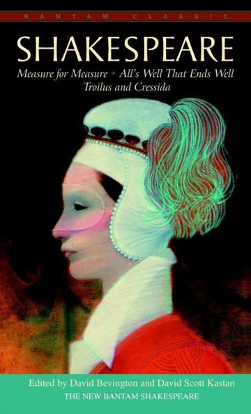 Measure for Measure All's Well That Ends Well Troilus and Cressida