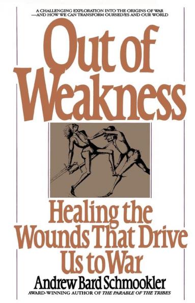 Out of Weakness