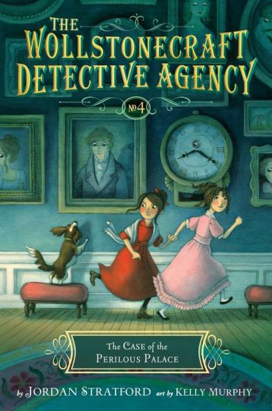 The Case of the Perilous Palace (The Wollstonecraft Detective Agency Book 4)