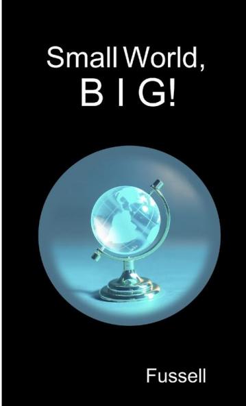 Small World B I G!