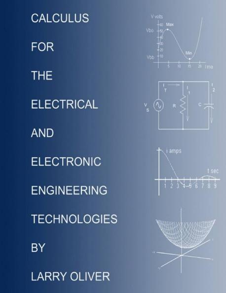 CALCULUS FOR THE ELECTRICAL AND ELECTRONIC TECHNOLOGIES