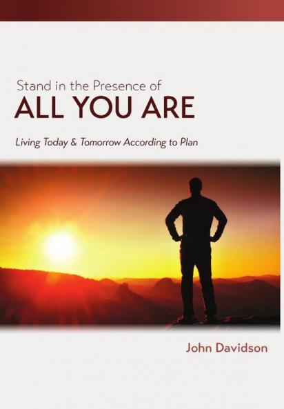 Stand in the Presence of All You Are