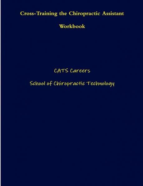 Cross-Training the Chiropractic Assistant Workbook