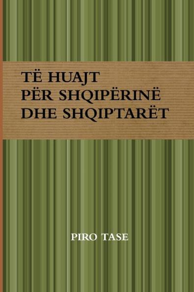 T��  HUAJT P��R SHQIP��RIN�� DHE SHQIPTAR��T. EDICIONI  2