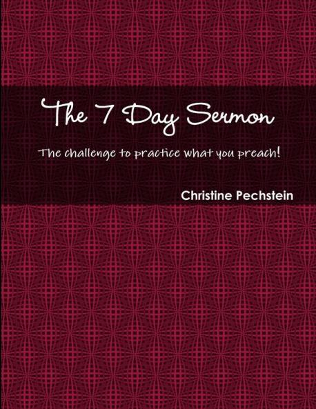The 7 Day Sermon
