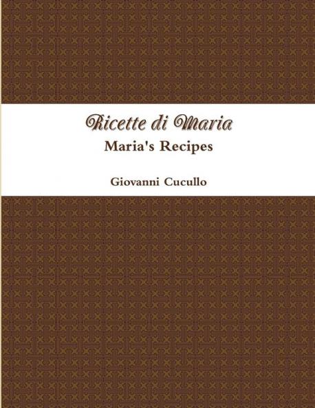 Ricette di Maria - Maria's Recipes