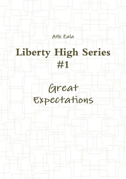 Liberty High Series #1 Great Expectations