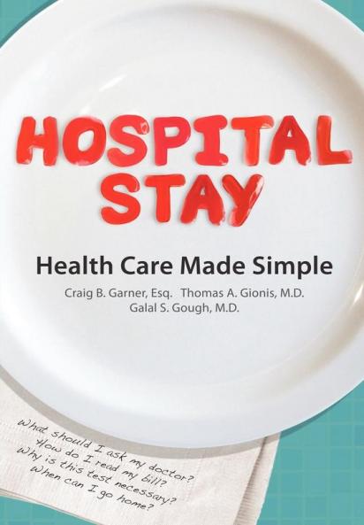 Hospital Stay: Health Care Made Simple (Hardcover Edition)