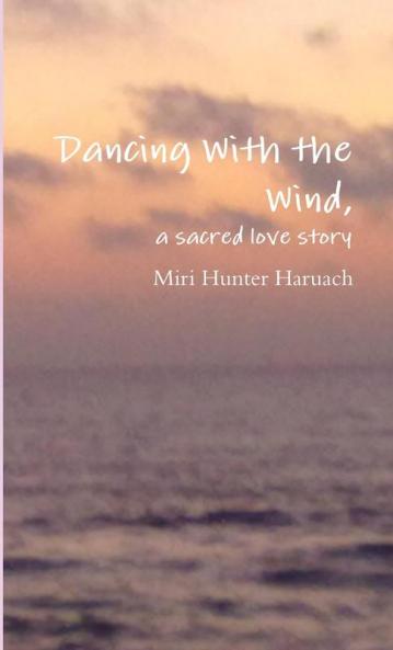 Dancing With the Wind a sacred love story