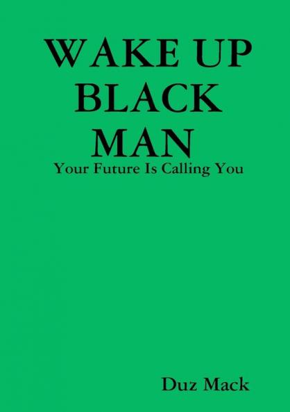 WAKE UP BLACK MAN