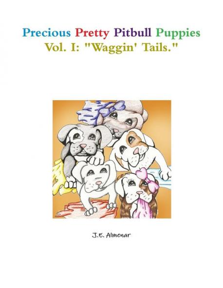 Precious Pretty Pitbull Puppies Vol. I