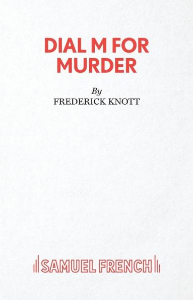 Dial M For Murder - A Play