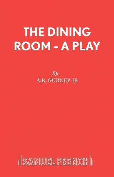 The Dining Room - A Play
