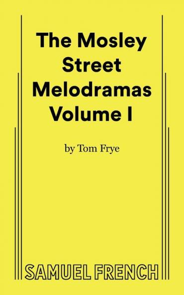 The Mosley Street Melodramas - Volume 1