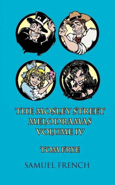 The Mosley Street Melodramas Vol. 4