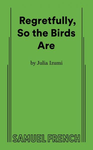 Regretfully So the Birds Are