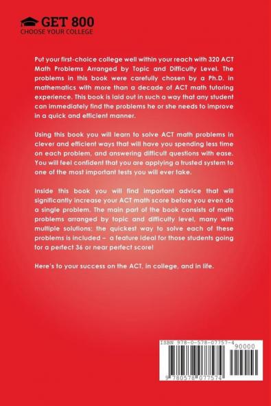 320 ACT Math Problems Arranged by Topic and Difficulty Level 2nd Edition: 160 ACT Questions with Solutions 160 Additional Questions with Answers