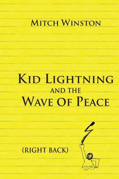Kid Lightning and the Wave of Peace: Right Back