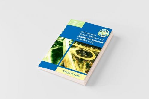 UNDERSTANDING NAMED AUTOMATIC AND ADDITIONAL INSUREDS  IN THE CGL POLICY