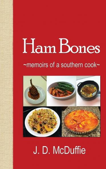 Ham Bones: - memoirs of a southern cook -: 1