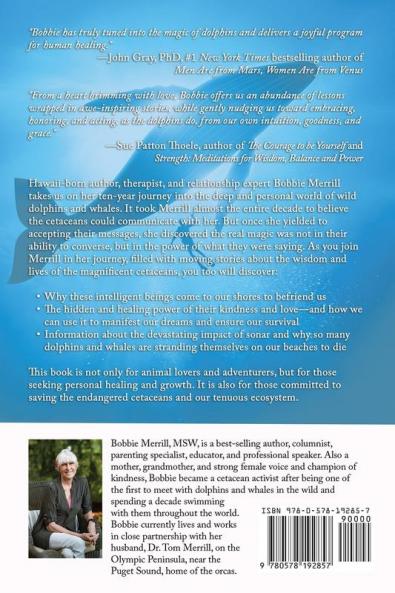 Compelling Conversations with Dolphins and Whales in the Wild: Vital Lessons for Living in Joy and Healing our World