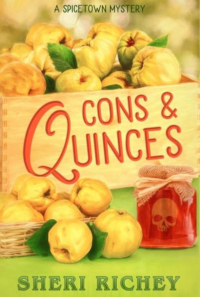Cons and Quinces: A Spicetown Mystery: 8