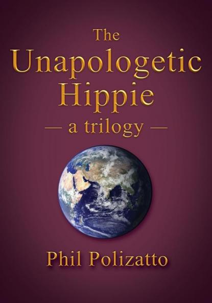 The Unapologetic Hippie